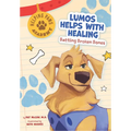 Lumos Helps with Healing: Battling Broken Bones - Library Binding