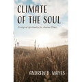 Climate of the Soul: Ecological Spirituality for Anxious Times - Paperback