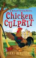 Chicken Culprit: A Backyard Farming Mystery - Paperback