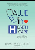 Value in Healthcare: What is it and How do we create it? - Hardcover