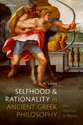 Selfhood and Rationality in Ancient Greek Philosophy: From Heraclitus to Plotinus - Hardcover