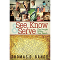 See, Know & Serve the People Within Your Reach - Paperback