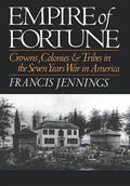 Empire of Fortune: Crowns, Colonies and Tribes in the Seven Years War in America - Hardcover