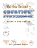 "It Is Good - Creation" Stickerbook: Sabbath God Rested - Paperback