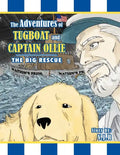 The Adventures of Tugboat and Captain Ollie: The Big Rescue - Paperback