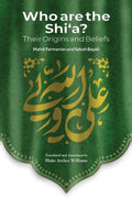 Who Are the Shi'a? Their True Origins and Beliefs - Paperback