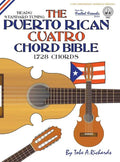 The Puerto Rican Cuatro Chord Bible: BEADG Standard Tuning 1,728 Chords - Hardcover