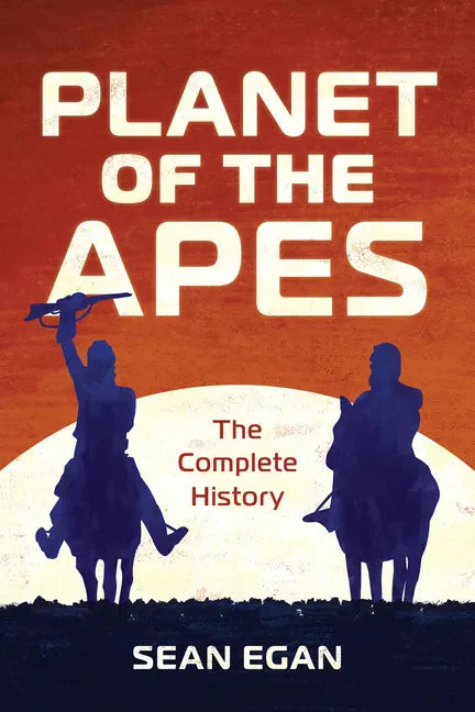 Planet of the Apes: The Complete History - Paperback