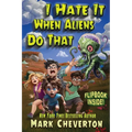 I Hate It When Aliens Do That - Paperback
