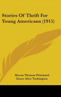 Stories Of Thrift For Young Americans (1915) - Hardcover