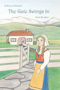 The Gate Swings In: a story of Sweden - Paperback