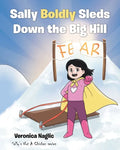 Sally Boldly Sleds Down the Big Hill - Paperback