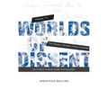 Worlds of Dissent: Charter 77, the Plastic People of the Universe, and Czech Culture Under Communism - Paperback