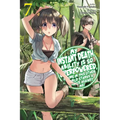 My Instant Death Ability Is So Overpowered, No One in This Other World Stands a Chance Against Me!, Vol. 7 (Light Novel) - Paperback