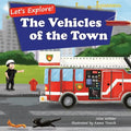 Let's Explore! The Vehicles of the Town: An Illustrated Rhyming Picture Book About Trucks and Cars for Kids Age 2-4 [Stories in Verse, Bedtime Story] - Paperback