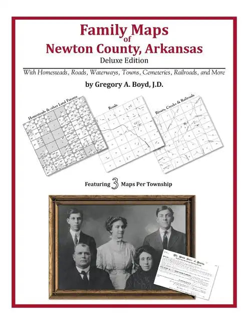 Family Maps of Newton County, Arkansas - Paperback