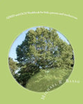 ADHD and OCD Workbook for kids, parents and teachers too - Paperback