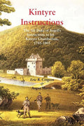 Kintyre Instructions: The 5th Duke of Argyll's Instructions to His Kintyre Chamberlain, 1785-1805 - Paperback