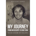 My Journey from Mississippi to New York: You Can Overcome Any Challenges - Paperback