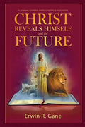 Christ Reveals Himself and the Future: A Seminar Covering Every Chapter of Revelation - Paperback