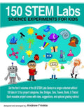 150 STEM Labs: Science Experiments for Kids - Paperback