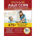 Adult CCRN Review Book and Study Guide 2024-2025: 475+ Practice Test Questions and Exam Prep for the Critical Care Nursing Certification [6th Edition] - Paperback