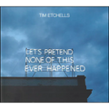 Tim Etchells: Let's Pretend None of This Ever Happened - Paperback