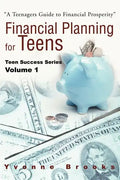 Financial Planning for Teens: Teen Success Series Volume One - Paperback
