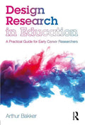 Design Research in Education: A Practical Guide for Early Career Researchers - Paperback