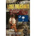 Commander's Lost Treasures You Can Find in South Carolina: Follow the Clues and Find Your FORTUNES! - Paperback