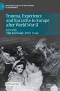 Trauma, Experience and Narrative in Europe After World War II - Hardcover