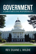 Government: A Christian's Civic Responsibility - Paperback