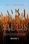 Most Effective Discipleship Seeds (MEDS): Engrafting God's Word on Your Through the Enjoyment of Fellowship - Paperback