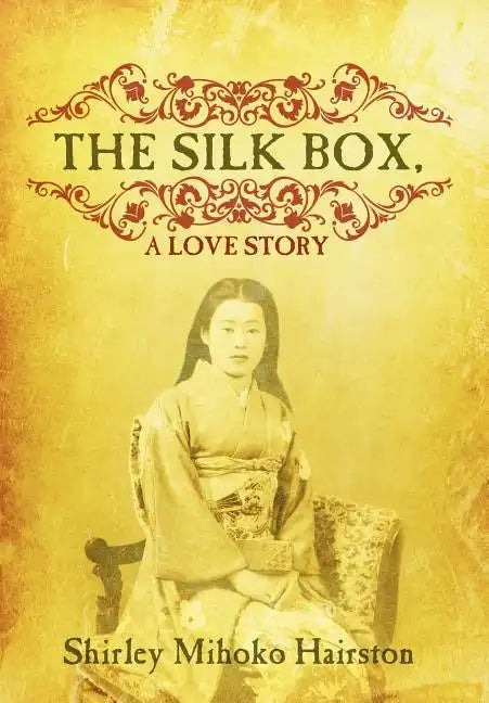 The Silk Box, a Love Story - Hardcover