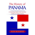 The History of Panama: A Fascinating Guide to this Incredible Country in Central America - Paperback