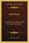Silas Deane: A Connecticut Leader in the American Revolution - Paperback