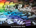 Pastel Painting: The comprehensive guide to soft pastels - Paperback