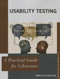Usability Testing: A Practical Guide for Librarians - Paperback