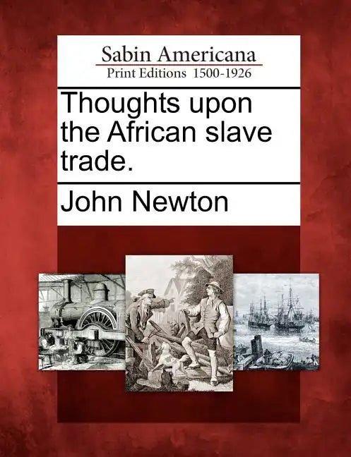 Thoughts Upon the African Slave Trade. - Paperback