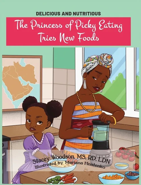 The Princess of Picky Eating Tries New Foods - Hardcover