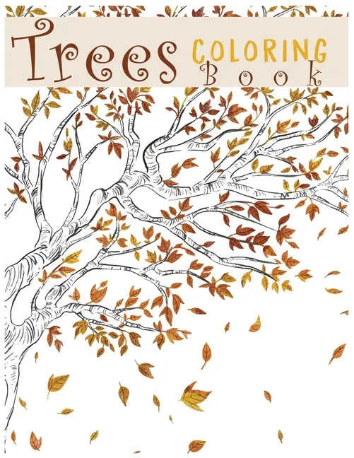 Trees Coloring Book: Creative Haven Beautiful Tranquil Trees Coloring Book (Adult Coloring) 8.5x11" - Paperback