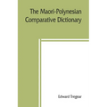 The Maori-Polynesian comparative dictionary - Paperback