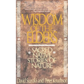 Wisdom of the Elders: Sacred Native Stories of Nature - Paperback