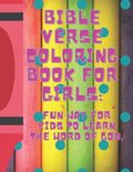 Bible Verse Coloring Book for Girls: : Fun Way for Kids to Learn the Word of God - Paperback