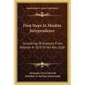 First Steps In Muslim Jurisprudence: Consisting Of Excerpts From Bakurat-Al-Sa'd Of Ibn Abu Zayd - Paperback