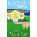 Brownie Points for Murder: A Jill Andrews Cozy Mystery #1 - Paperback