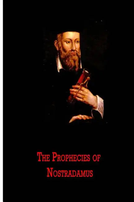 The Prophecies of Nostradamus - Paperback