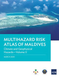 Multihazard Risk Atlas of Maldives - Volume II: Climate and Geophysical Hazards - Paperback