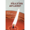 Pilgrim Aflame - Hardcover