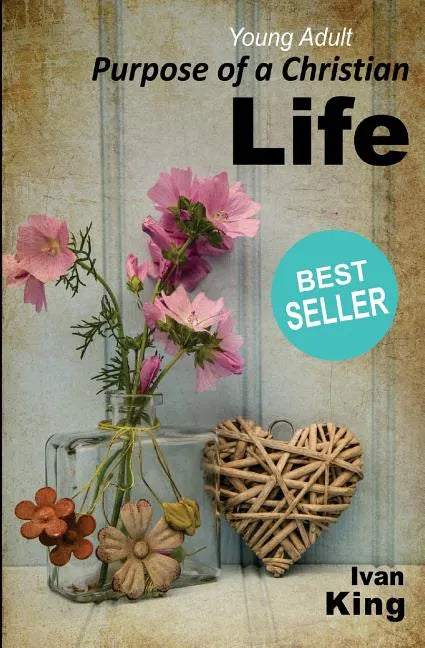 Young Adult: Purpose of a Christian Life [Young Adult] - Paperback